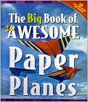 The Big Book of 20 Awesome Paper Planes