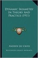 Dynamic Skiametry In Theory And Practice (1911)