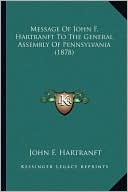 Message Of John F. Hartranft To The General Assembly Of Pennsylvania (1878)