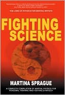 download Fighting Science : The Laws of Physics for Martial Artists book
