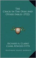 The Crack In The Dish And Other Fables (1922)