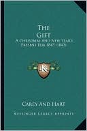 The Gift: A Christmas And New Year's Present For 1843 (1843)