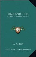 Time and Tide: Or Strive and Win (1852)