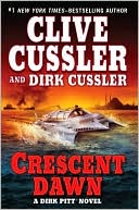 Crescent Dawn (Dirk Pitt Series #21) by Clive Cussler: Book Cover
