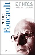Ethics: Essential Works of Foucault, 1954-1984, Volume 1