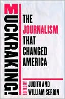 Muckraking!: The Journalism That Changed America