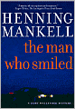 The Man Who Smiled (Kurt Wallander Series #4)