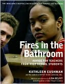 Fires in the Bathroom: Advice for Teachers from High School Students