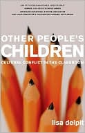 Other People's Children: Cultural Conflict in the Classroom