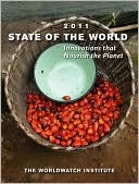 State of the World 2011: Innovations That Nourish the Planet