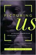Picturing us: African American Identity in Photography