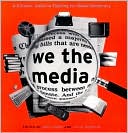 We the Media: A Citizen's Guide to Fighting for Media Democracy
