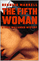 The Fifth Woman (Kurt Wallander Series #6)