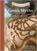 Greek Myths (Classic Starts Series)