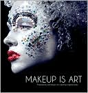 Makeup is Art: Professional Techniques for Creating Original Looks