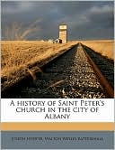 A history of Saint Peter's church in the city of Albany