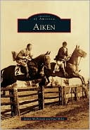 Aiken, South Carolina (Images of America Series)