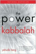 The Power of Kabbalah: Thirteen Principles to Overcome Challenges and Achieve Fulfillment