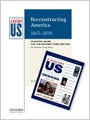 Reconstructing America: Elementary Grades Teaching Guide, A History of US Book 7