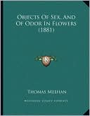 Objects Of Sex, And Of Odor In Flowers (1881)