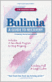 Bulimia: A Guide to Recovery