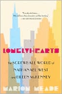 Lonelyhearts: The Screwball World of Nathanael West and Eileen McKenney