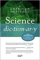 The American Heritage Science Dictionary
