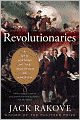 Revolutionaries: A New History of the Invention of America