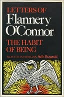 The Habit of Being: Letters of Flannery O'Connor