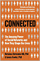 Connected: The Amazing Power of Social Networks and How They Shape Our Lives