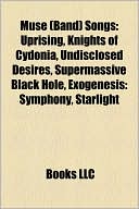 Muse (Band) Songs: Uprising, Knights of Cydonia, Undisclosed Desires, Supermassive Black Hole, Exogenesis: Symphony, Starlight
