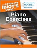 The Complete Idiot's Guide to Piano Exercises