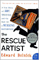 The Rescue Artist: A True Story of Art, Thieves, and the Hunt for a Missing Masterpiece