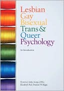 Lesbian, Gay, Bisexual, Trans and Queer Psychology: An Introduction
