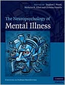 The Neuropsychology of Mental Illness