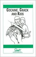 Cocaine, Crack and Kids