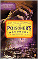 The Poisoner's Handbook: Murder and the Birth of Forensic Medicine in Jazz Age New York