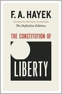 The Constitution of Liberty: The Definitive Edition
