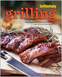 Good Housekeeping Grilling: More than 275 Perfect Year-Round Recipes