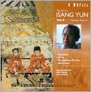 The Art of Isang Yun, Vol. 9: Chamber Music IV