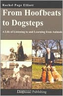 From Hoofbeats to Dogsteps A Life of Listening and Learing from Animals