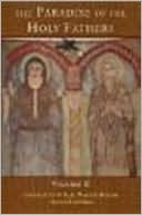 Paradise or Garden of the Holy Fathers: Volume 1
