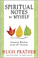 Spiritual Notes to Myself: Essential Wisdom for the 21st Century