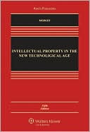 Intellectual Property in the New Technological Age, Fifth Edition