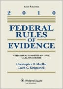 Federal Rules of Evidence 2010 Statutory Supplement