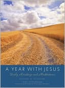 Year with Jesus: Daily Readings and Meditations