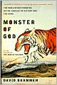 Monster of God: The Man-Eating Predator in the Jungles of History and the Mind