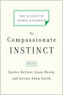 The Compassionate Instinct: The Science of Human Goodness
