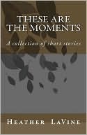 These Are The Moments