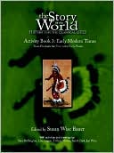 The Story of the World; Activity Book Three: Early Modern Times